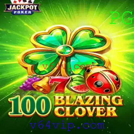 Descubra o emocionante mundo de 100BlazingClover
